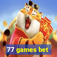 77 games bet